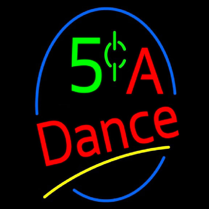 5 Cents A Dance Neon Sign