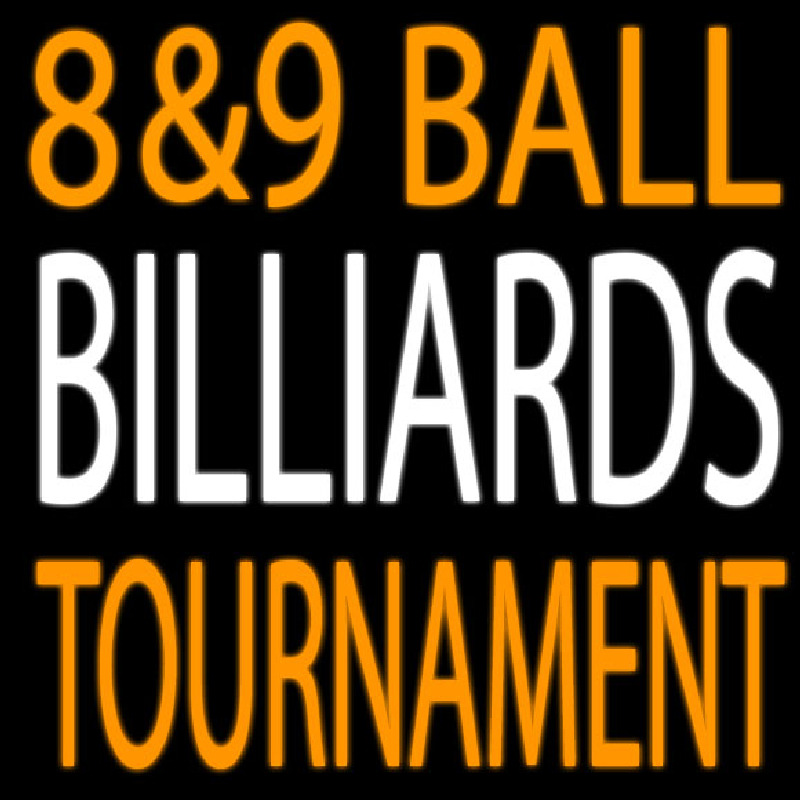 8 And 9 Ball Billiards Tournaments 1 Neon Sign