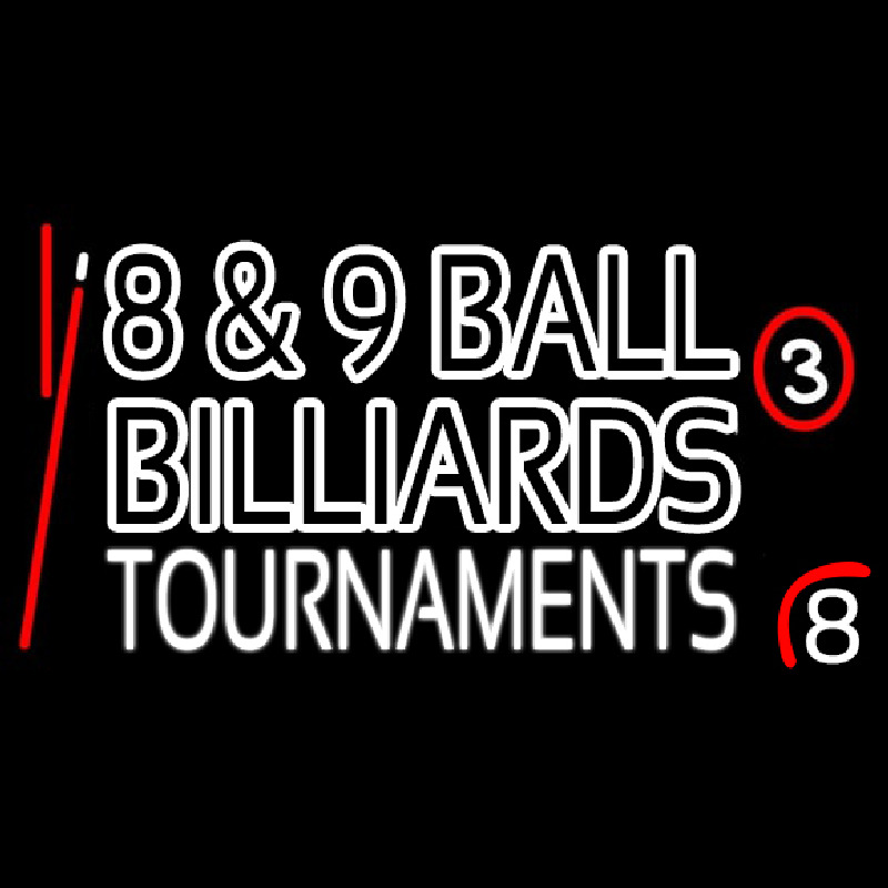 8 And 9 Ball Billiards Tournaments Neon Sign