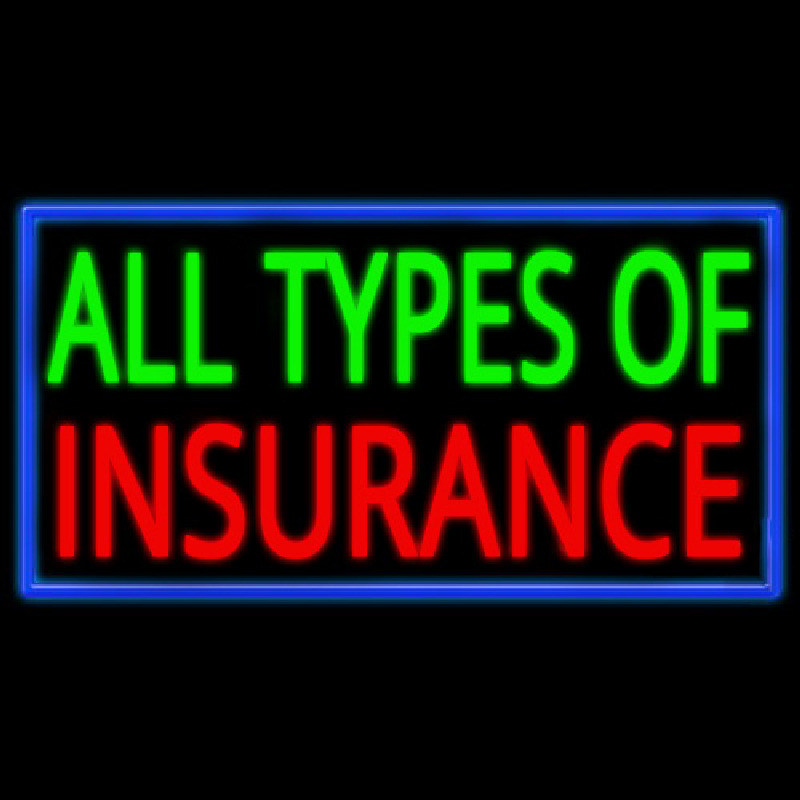 All Types Of Insurance Neon Sign