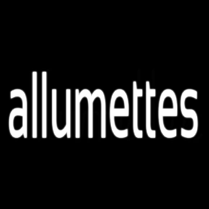 Allumettes Neon Sign