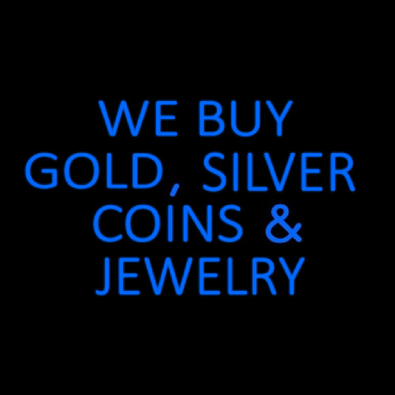 Blue We Buy Gold Silver Coins And Jewelry Neon Sign