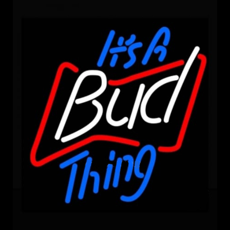 Budweiser Its A Bud Thing Beer Light Neon Sign