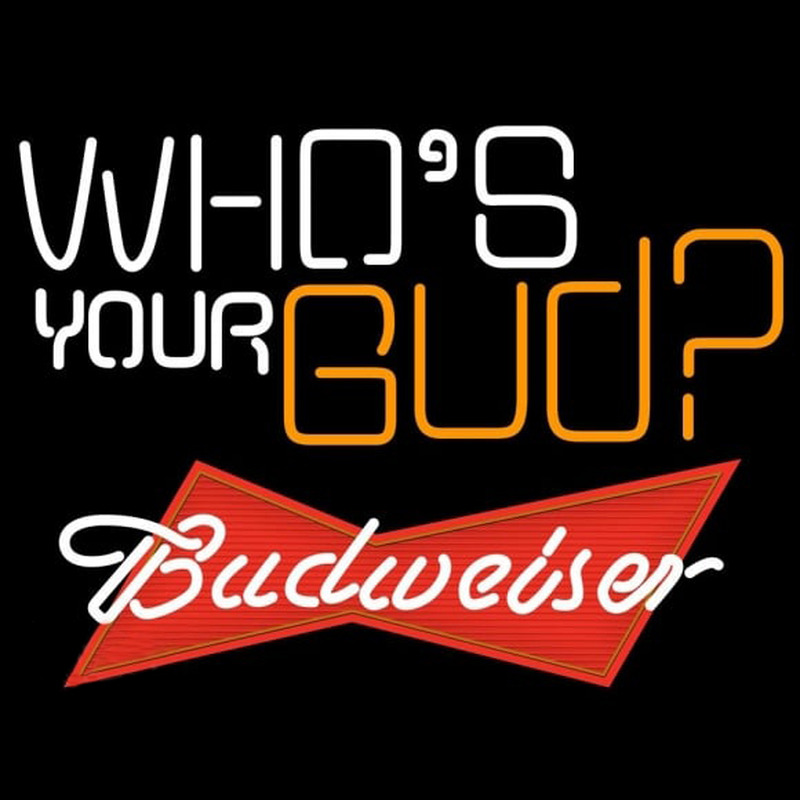 Budweiser Whos Your Bud Beer Sign Neon Sign