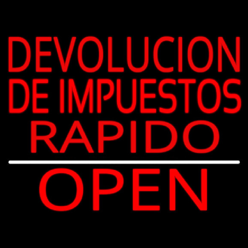 Devolucion De Impuestos Rapido Open Neon Sign