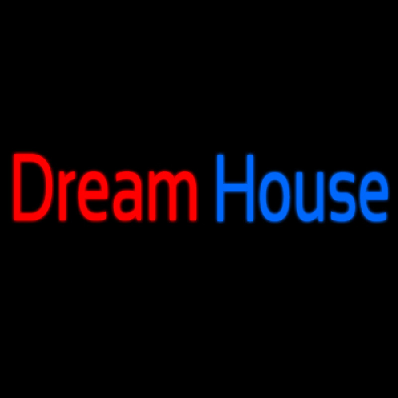 Dream House Neon Sign