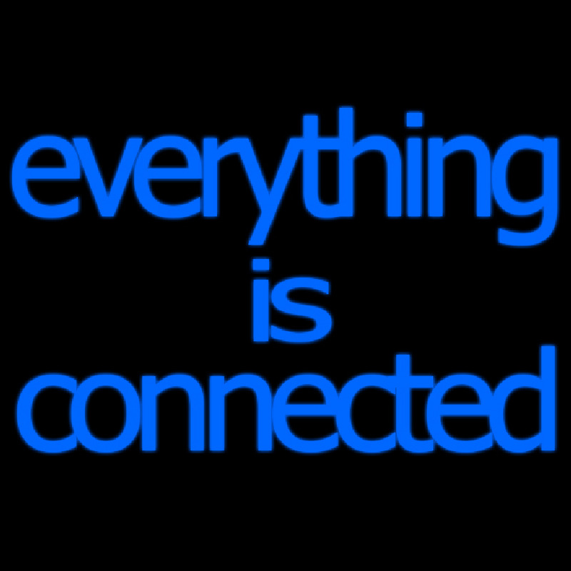 Everything Is Connected Neon Sign