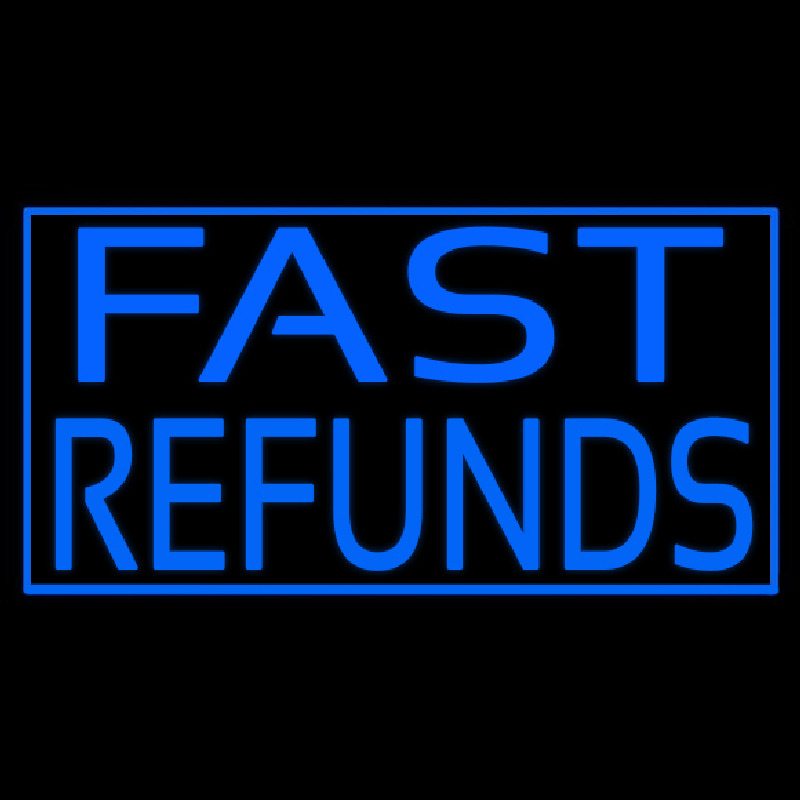 Fast Refunds Neon Sign