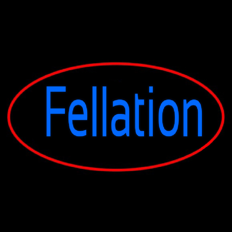 Fellation Neon Sign