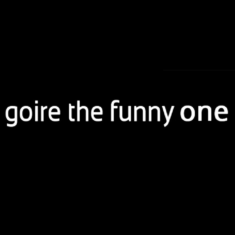 Goire The Funnyone Neon Sign