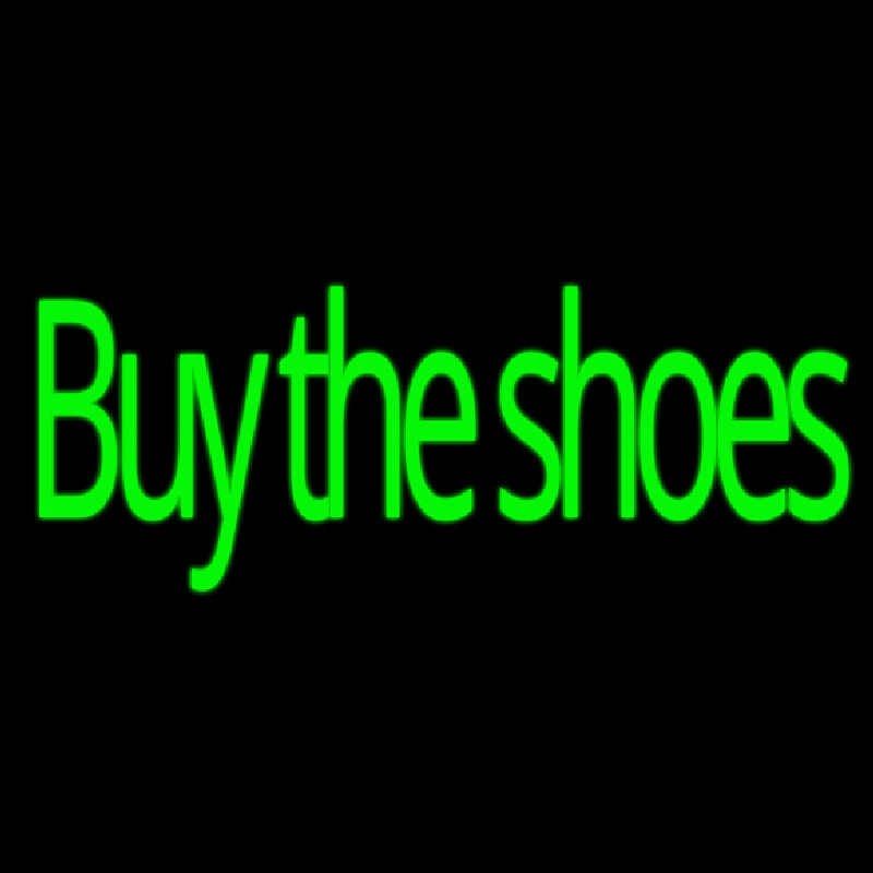 Green Buy The Shoes Neon Sign