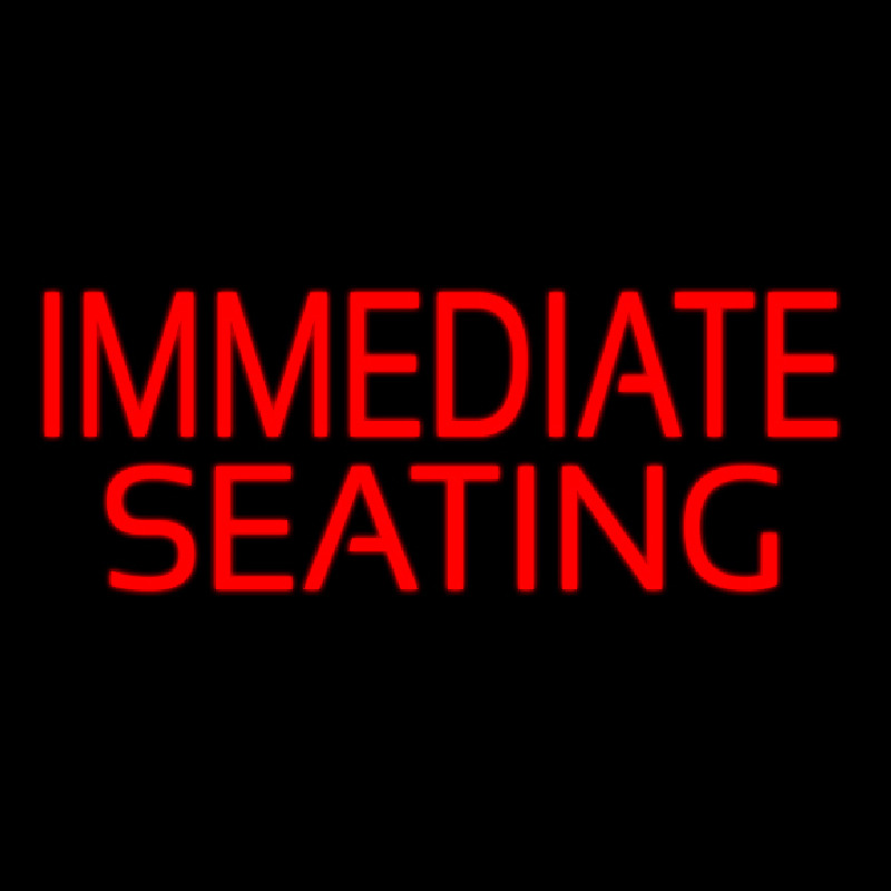 Immediate Seating Neon Sign