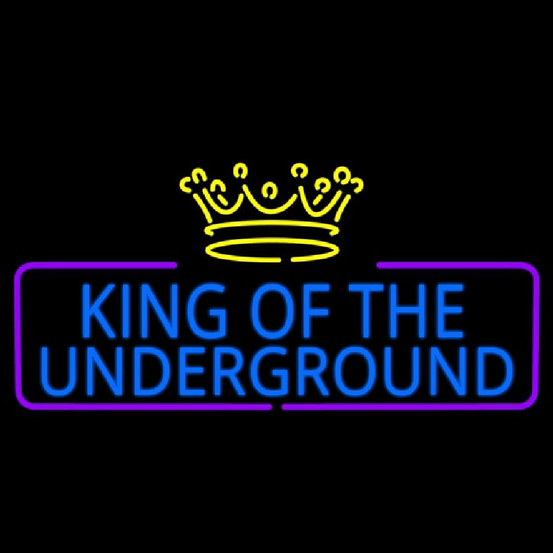 King Of The Underground Neon Sign