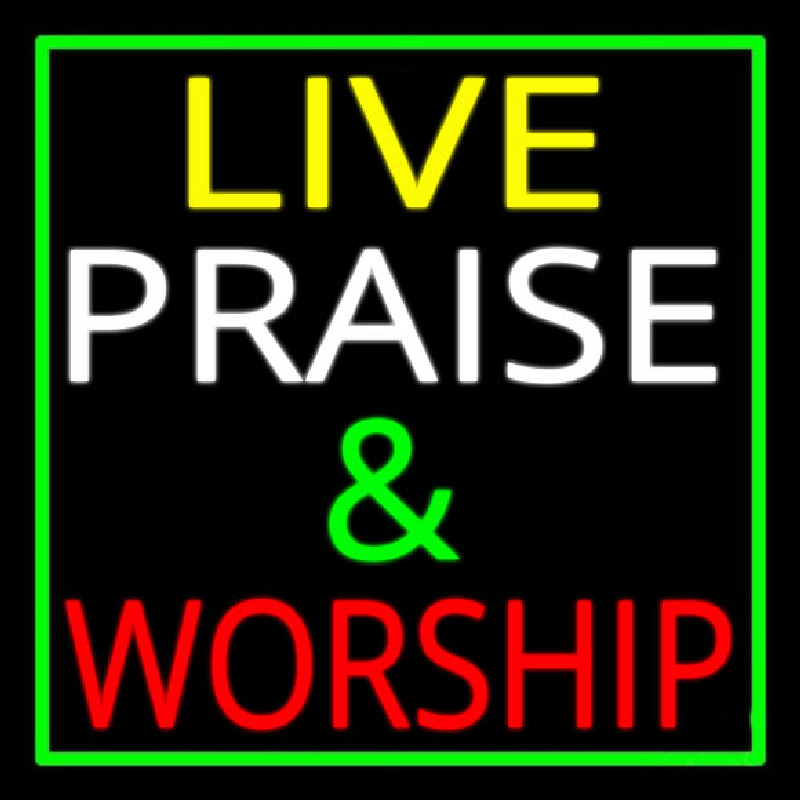 Live Praise And Worship Green Border Neon Sign