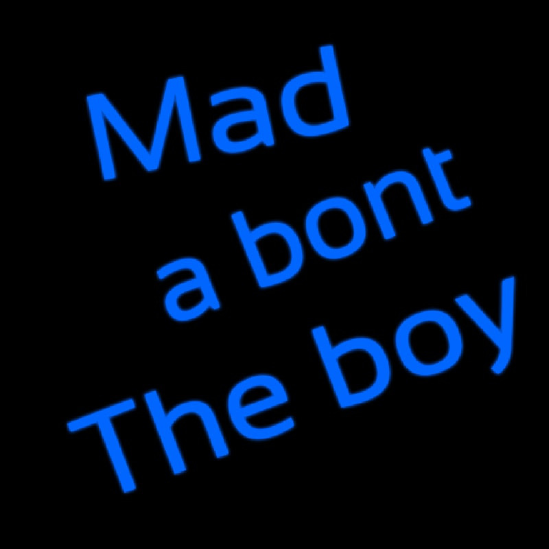 Mad A Bont The Boy Neon Sign