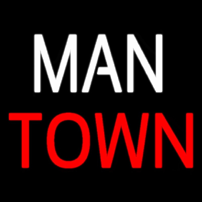 Man Town Neon Sign