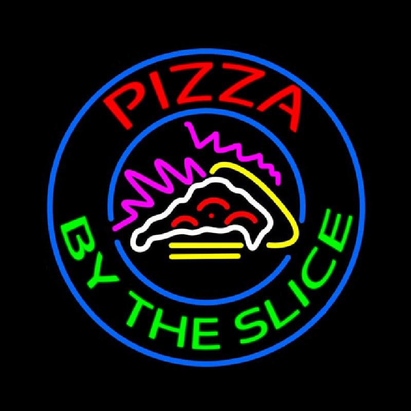 Pizza By The Slice Neon Sign