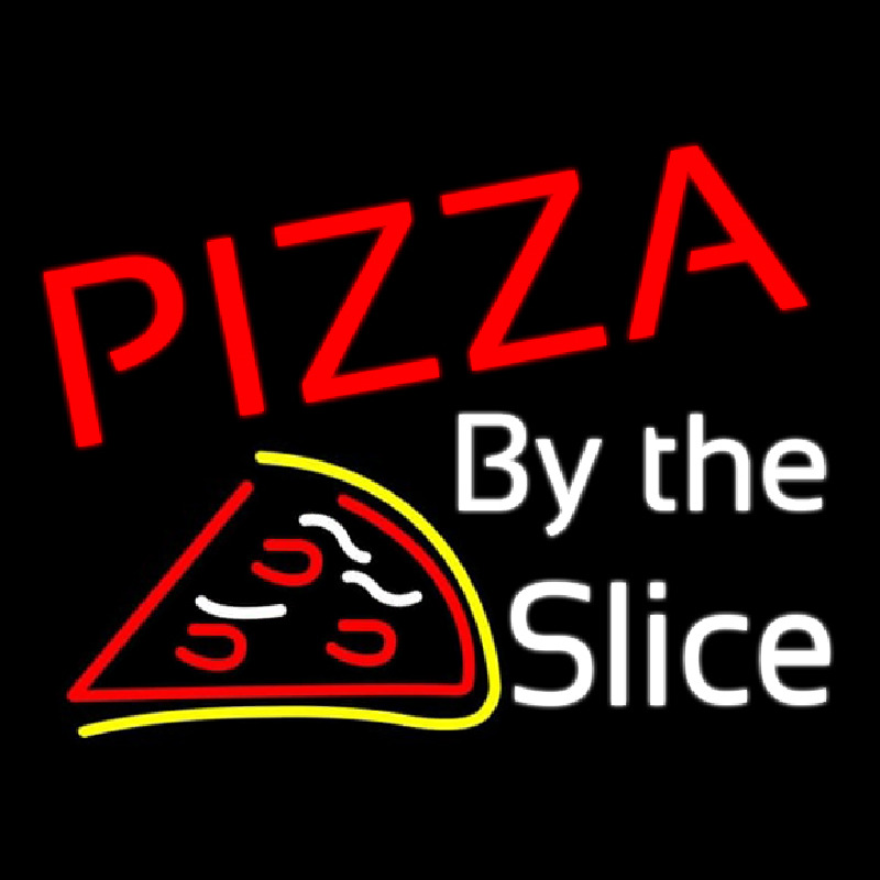 Pizza By The Slice Neon Sign