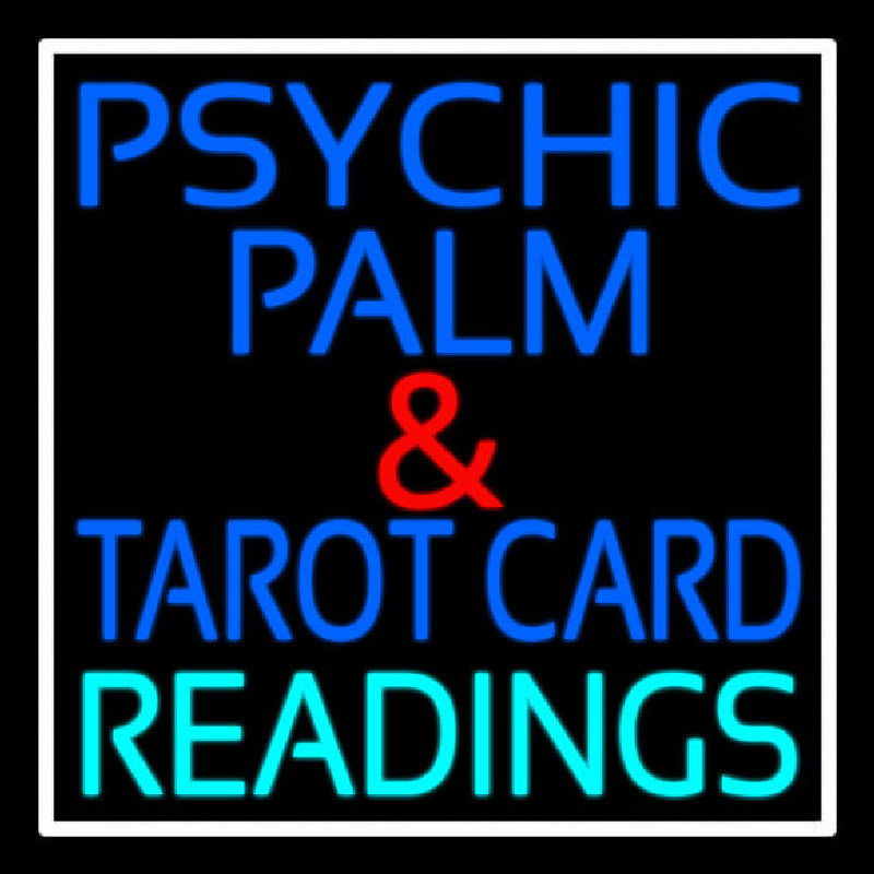 Psychic Palm And Tarot Card Readings White Border Neon Sign