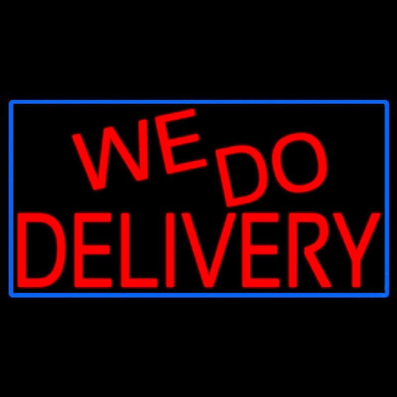 Red We Do Delivery With Blue Border Neon Sign