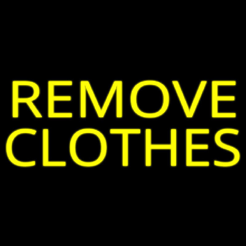 Remove Clothes Neon Sign