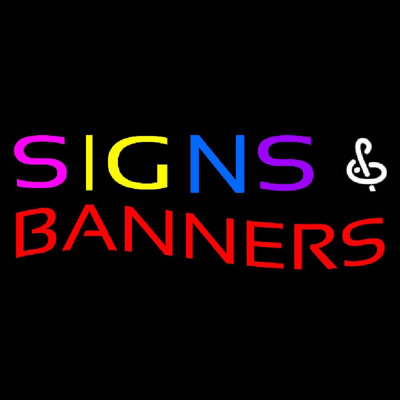 Signs And Banners Neon Sign