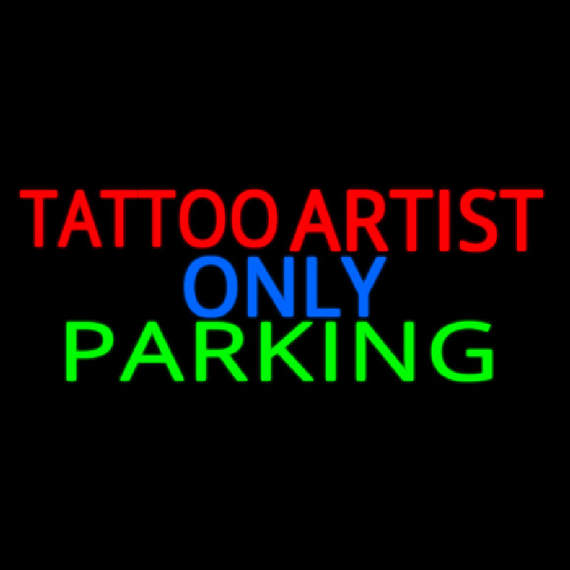 Tattoo Artist Parking Only Neon Sign