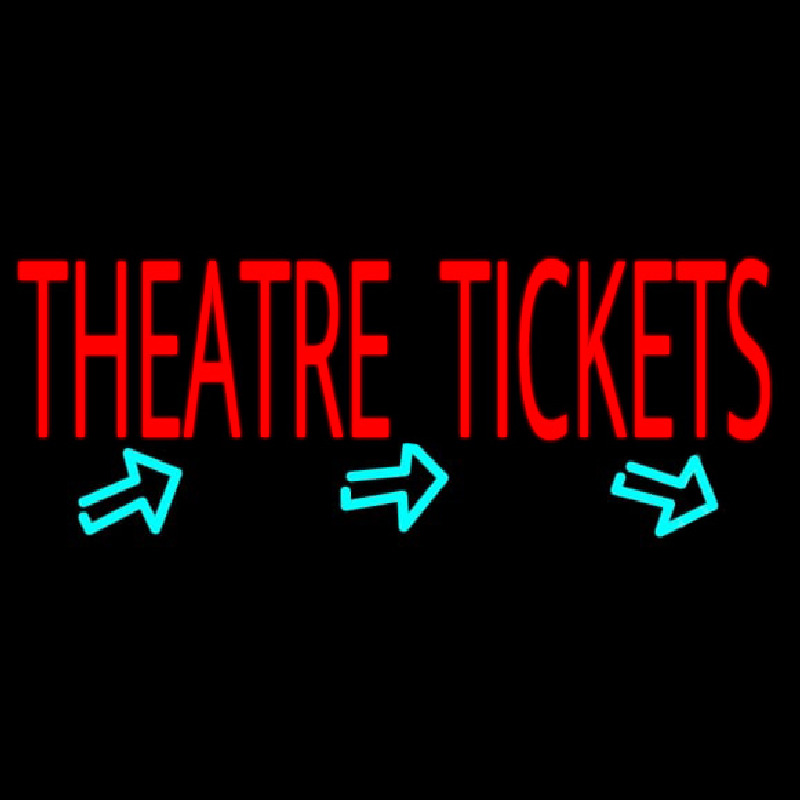 Theatre Tickets Neon Sign