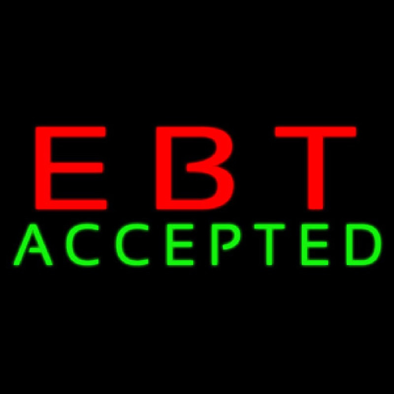 Ebt Accepted Neon Sign