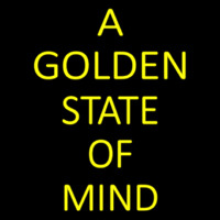 A Golden State Of Mind Neon Sign