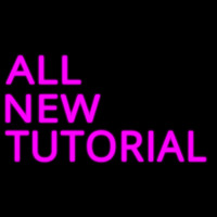 All New Tutorial Neon Sign