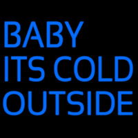 Baby Its Cold Outside Neon Sign