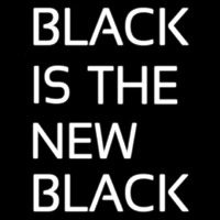 Black Is The New Black Neon Sign