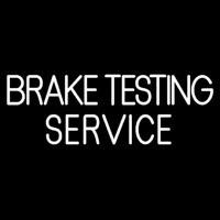 Brake Testing Service Neon Sign