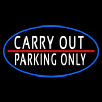 Carry Out Parking Only Neon Sign