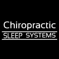 Chiropractic Sleep Systems Neon Sign