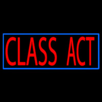 Class Act Border Neon Sign