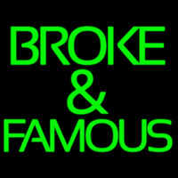 Green Broke And Famous Neon Sign