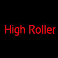 Highroller Neon Sign