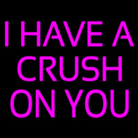 I Have A Crush On You Neon Sign