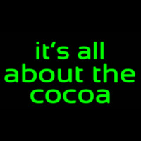 Its All About The Cocoa Neon Sign