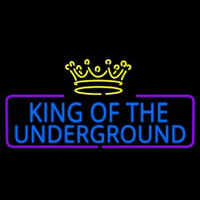 King Of The Underground Neon Sign