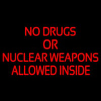 No Drugs Or Nuclear Weapons Neon Sign