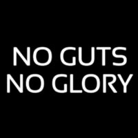 No Guts No Glory Neon Sign