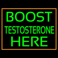 Orange Border Boost Testosterone Here Neon Sign