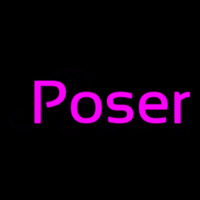 Poser Neon Sign