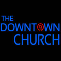 The Downtown Church Neon Sign