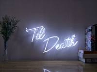 Til Death Neon Sign