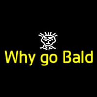 Why Go Bald Hair Salon Neon Sign