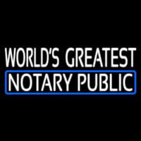 Worlds Greatest Notary Public Neon Sign